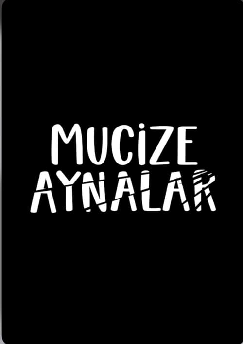 Mucize Aynalar İzle