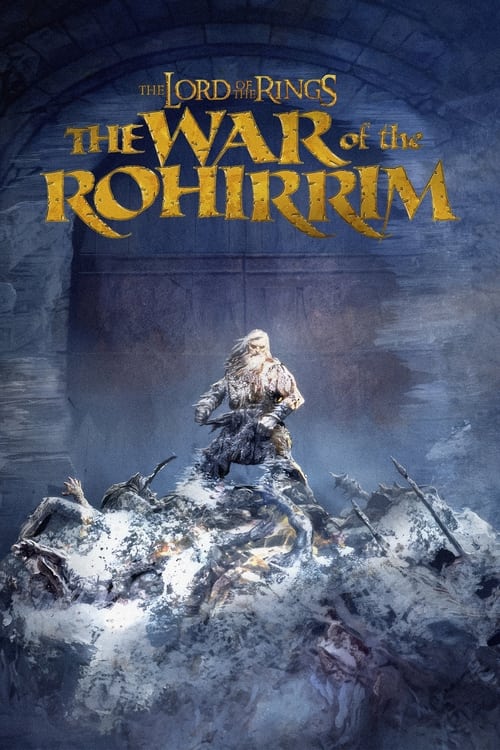 The Lord of the Rings: The War of the Rohirrim İzle