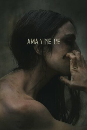 Ama Yine De izle (2022)