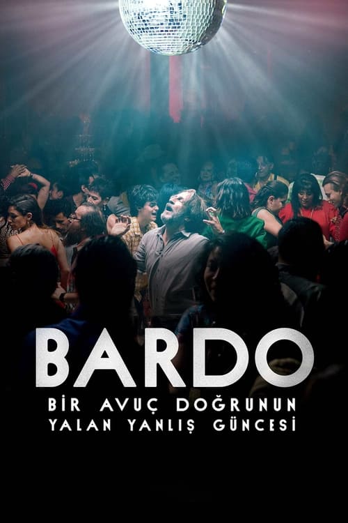 BARDO, Bir Avuç Doğrunun Yalan Yanlış Güncesi izle (2022)