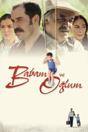 Babam ve Oğlum izle (2005)