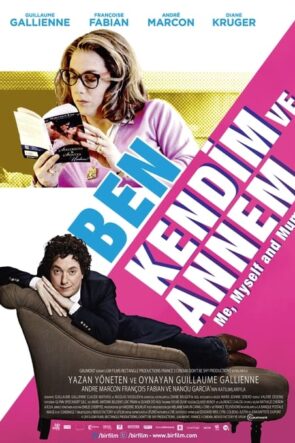 Ben, Kendim ve Annem izle (2013)