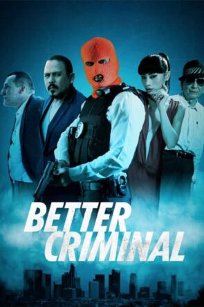 Better Criminal izle (2016)