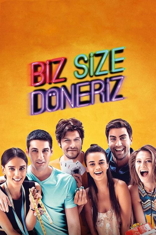 Biz Size Döneriz izle (2017)