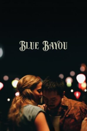 Blue Bayou izle (2021)