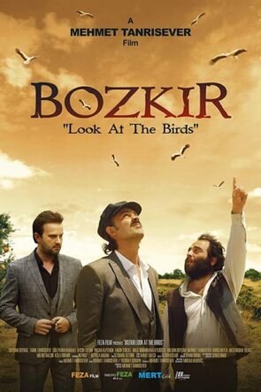 Bozkır: Kuşlara Bak Kuşlara izle (2019)