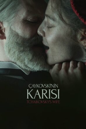 Çaykovski’nin Karısı izle (2022)