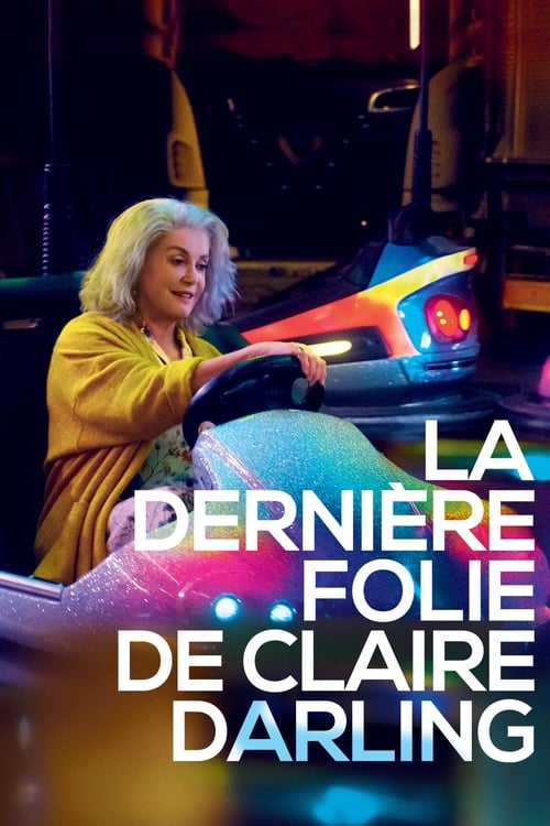 Claire Darling’in Son Çılgınlığı izle (2019)