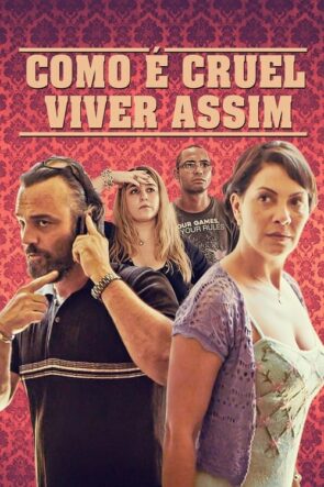 Como é Cruel Viver Assim izle (2018)