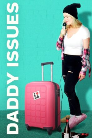 Daddy Issues izle (2018)