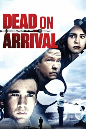 Dead on Arrival izle (2017)