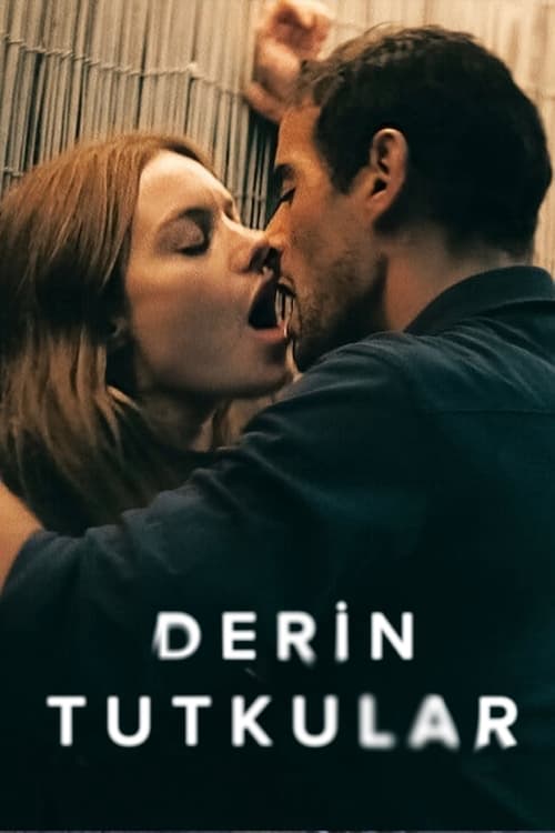 Derin Tutkular izle (2022)