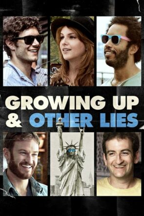 Growing Up and Other Lies izle (2014)