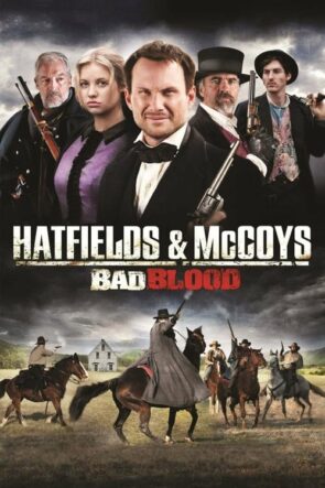 Hatfields and McCoys:  Bad Blood izle (2012)