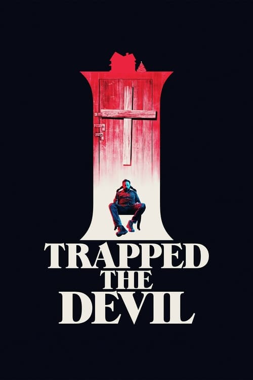 I Trapped the Devil izle (2019)