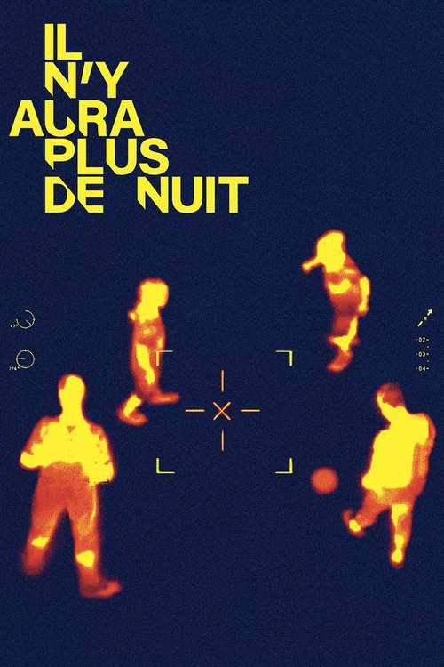 Il n’y aura plus de nuit izle (2021)