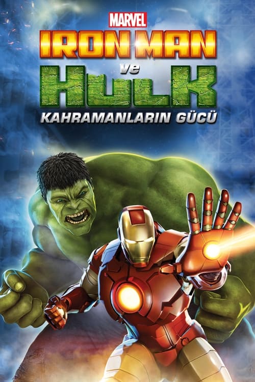 Iron Man ve Hulk: Kahramanların Gücü izle (2013)