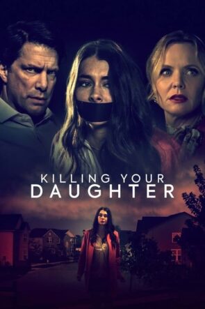 Killing Your Daughter izle (2019)