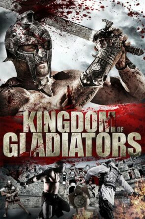 Kingdom of Gladiators izle (2011)