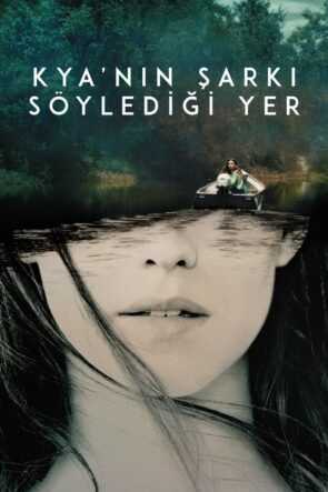 Kya’nın Şarkı Söylediği Yer izle (2022)