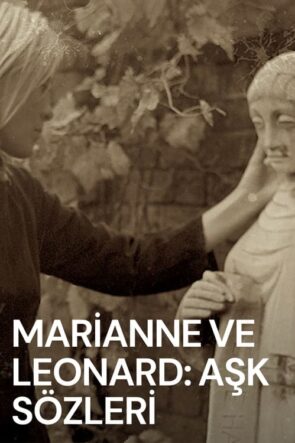 Marianne ve Leonard: Aşk Sözleri izle (2019)