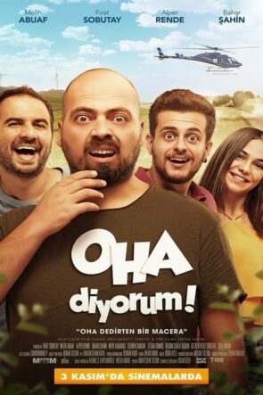 Oha Diyorum izle (2017)