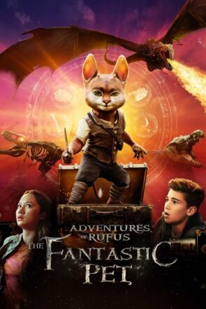 Rufus’un Maceraları: Fantastik Hayvanlar izle (2021)