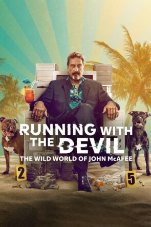 Running with the Devil: The Wild World of John McAfee izle (2022)