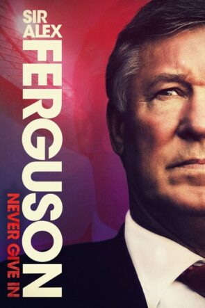 Sir Alex Ferguson: Never Give In izle (2021)