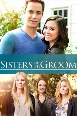 Sisters of the Groom izle (2017)