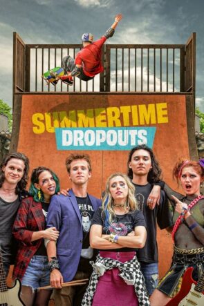 Summertime Dropouts izle (2022)