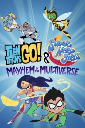 Teen Titans Go! & DC Super Hero Girls: Mayhem in the Multiverse izle (2022)