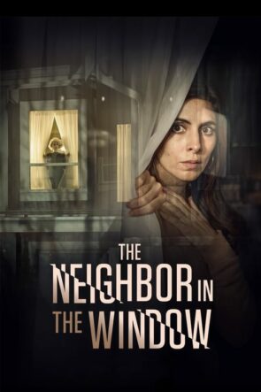 The Neighbor in the Window izle (2020)