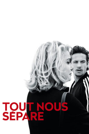 Tout nous sépare izle (2017)