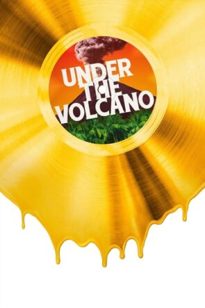 Under the Volcano izle (2021)