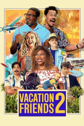 Vacation Friends 2 izle (2023)