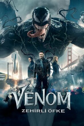 Venom: Zehirli Öfke izle (2018)