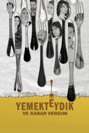 Yemekteydik ve Karar Verdim izle (2016)