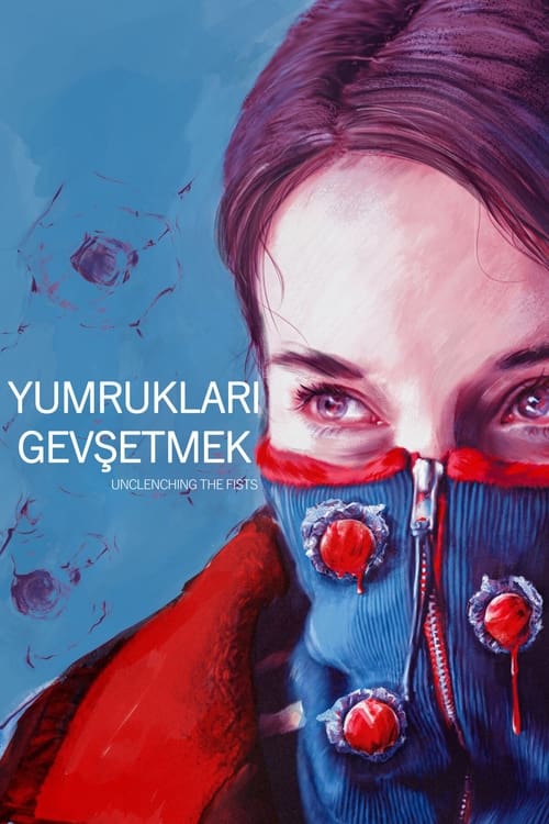 Yumrukları Gevşetmek izle (2021)