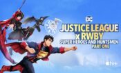 Justice League x RWBY: Super Heroes & Huntsmen, Part One izle (2023)