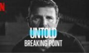 Untold: Breaking Point izle (2021)